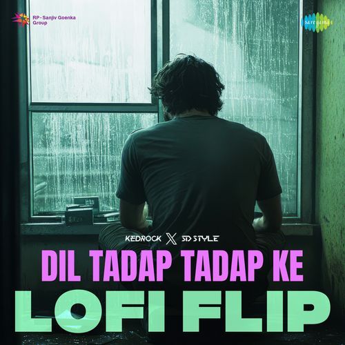 Dil Tadap Tadap Ke - LoFi Flip