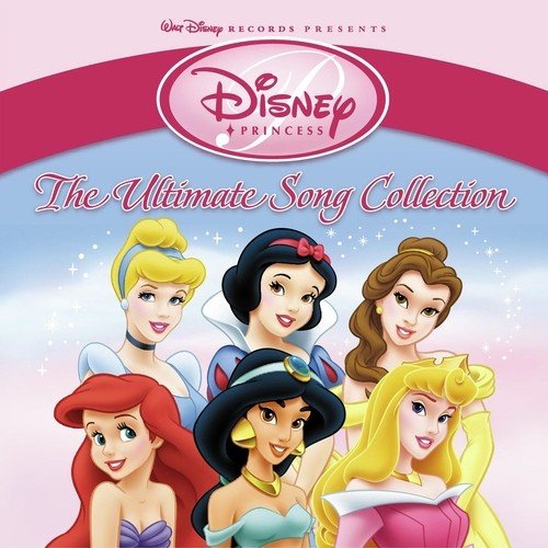 Disney Princess - The Ultimate Song Collection