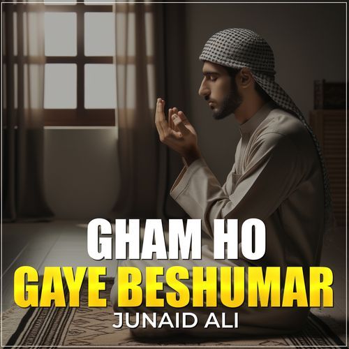 Gham Ho Gaye Beshumar