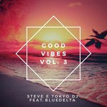 Good Vibes, Vol. 3