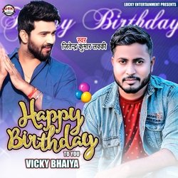 Happy Birthday Vicky Bhaiya-RwwcCAxKcFk