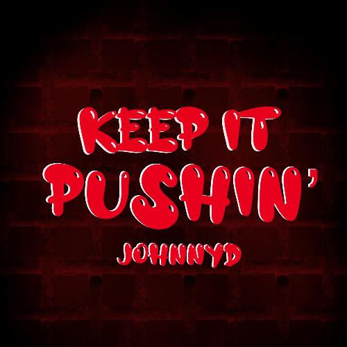 Keep It Pushin'