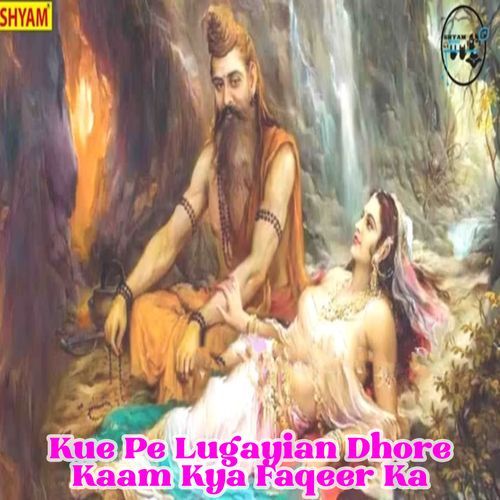 Kue Pe Lugayian Dhore Kaam Kya Faqeer Ka (Original)