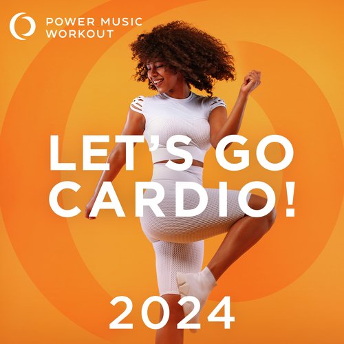 Let's Go Cardio! 2024 (Nonstop Workout Mix 132 BPM)