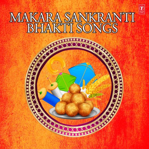 Makara Sankranti Bhakti Songs