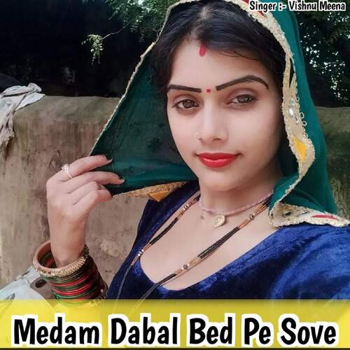 Medam Dabal Bed Pe Sove