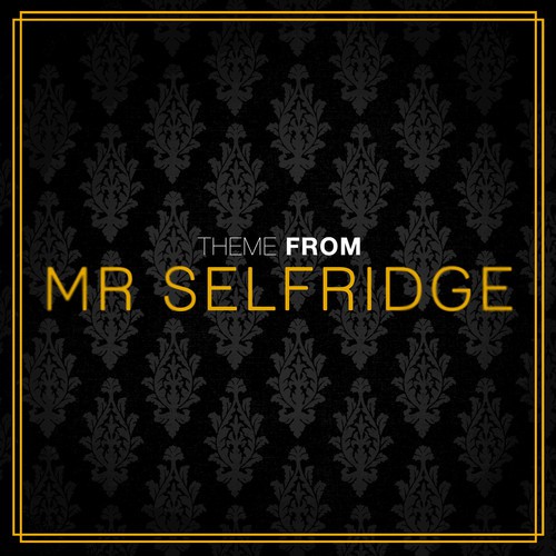 Mr. Selfridge Main Theme (From "Mr Selridge")