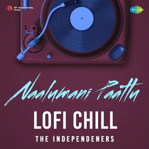 Naalumani Paattu - Lofi Chill