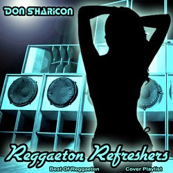 Reggaeton Refreshers - Best of Reggaeton Cover Playlist