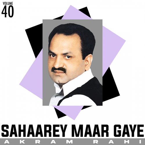 Sahaarey Maar Gaye, Vol. 40