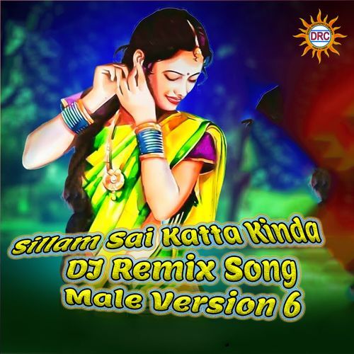 Sillam Sai Katta Kinda (DJ Remix Song Male Version 6)