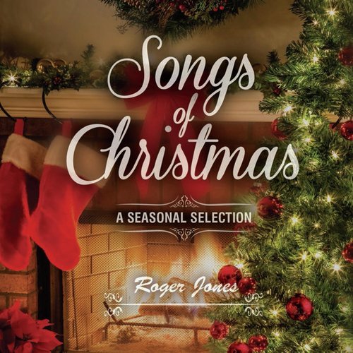 Songs of Christmas (A Seasonal Selection)