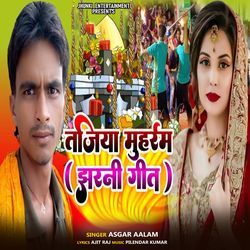 Tajiya Muhram Jharni Geet