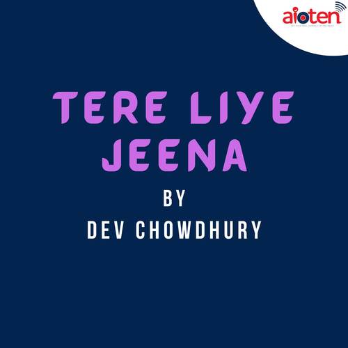 Tere Liye Jeena