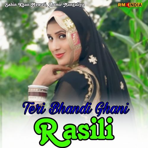 Teri Bhandi Ghani Rasili