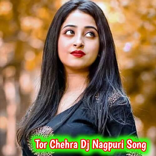 Tor Chehra Dj Nagpuri Song
