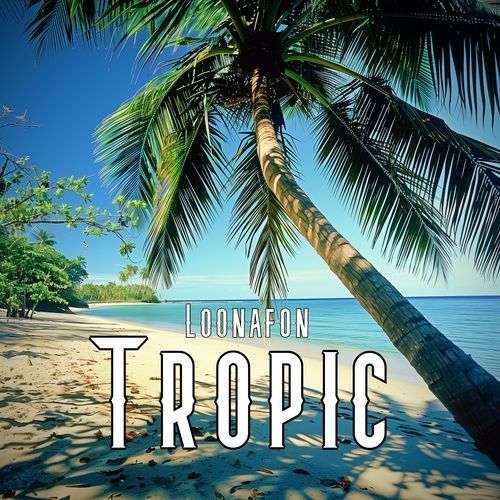 Tropic