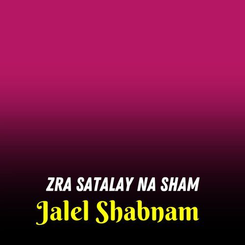 Zra Satalay Na Sham