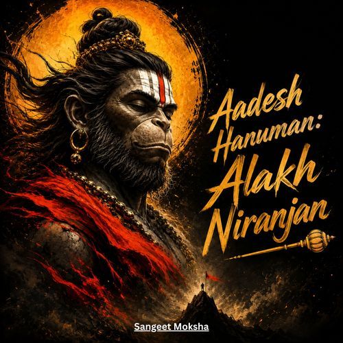 Aadesh Hanuman: Alakh Niranjan