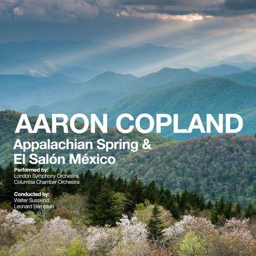 Aaron Copland: Appalachian Spring &amp; El Salón México
