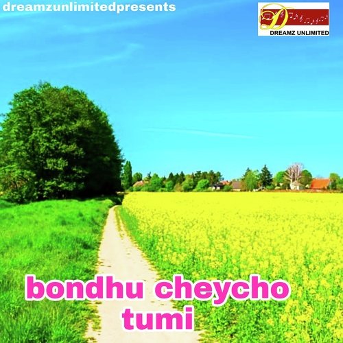 BONDHU CHEYCHO TUMI