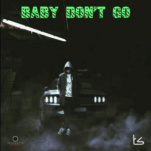 Baby Don't Go