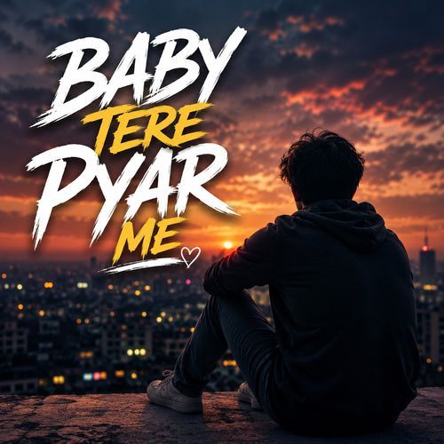 Baby Tere Pyar Me