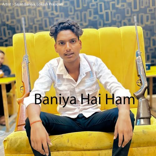 Baniya Hai Ham