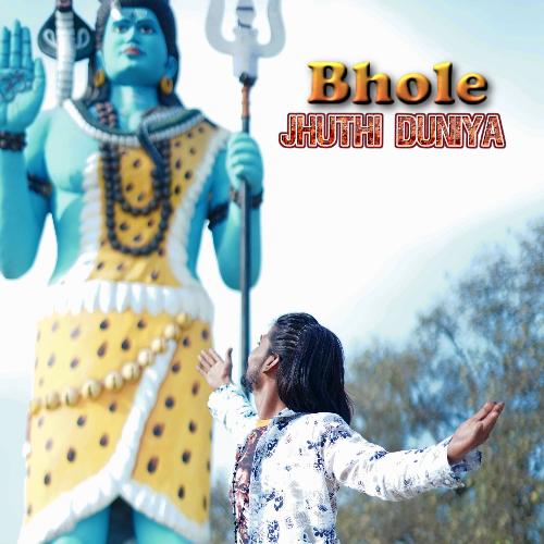 Bhole Jhuthi Duniya