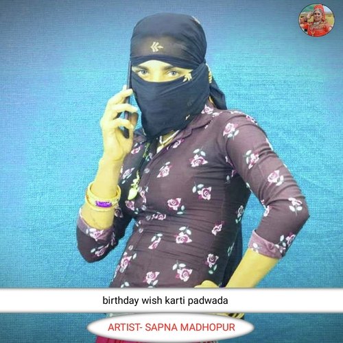 birthday wish karti padwada (SONU BADOLAS)