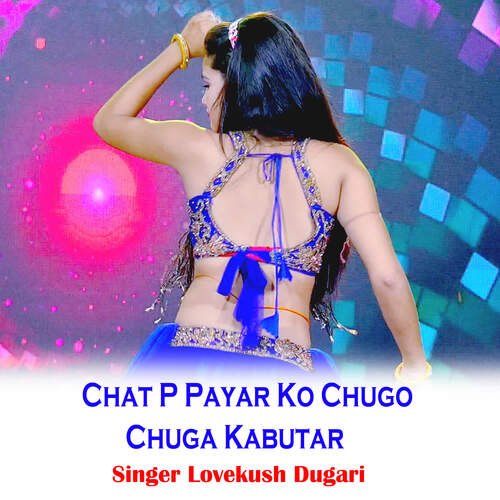 Chat P Payar Ko Chugo  Chuga Kabutar