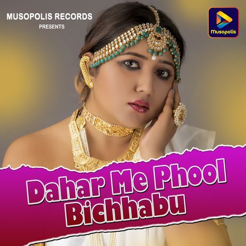 Dahar Me Phool Bichhabu