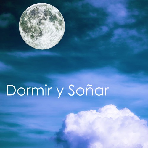 Dormir Y Soñar - Canciones Para Dormir Profundamente Toda La Noche Y  Combatir El Insomnio Songs Download - Free Online Songs @ JioSaavn
