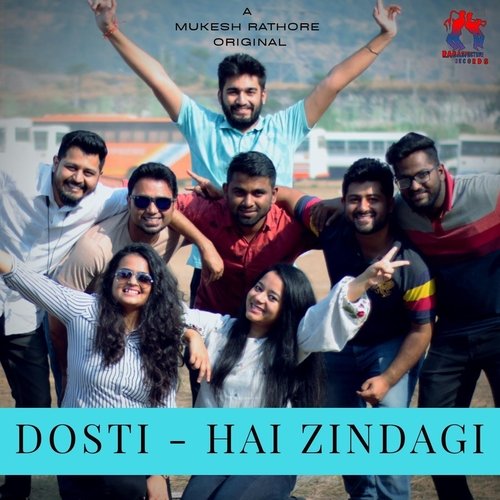 Dosti Hai Zindagi (feat. Ashish Mishra, Abhipsha Tripathy, Pooja Sherekar, Prashant Rajpal & Aditya Pethe)