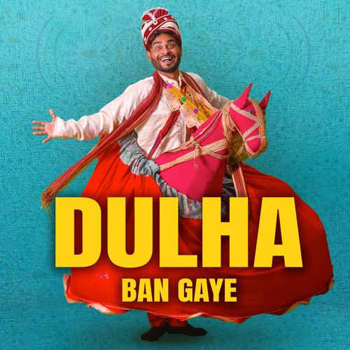 Dulha Ban Gaye