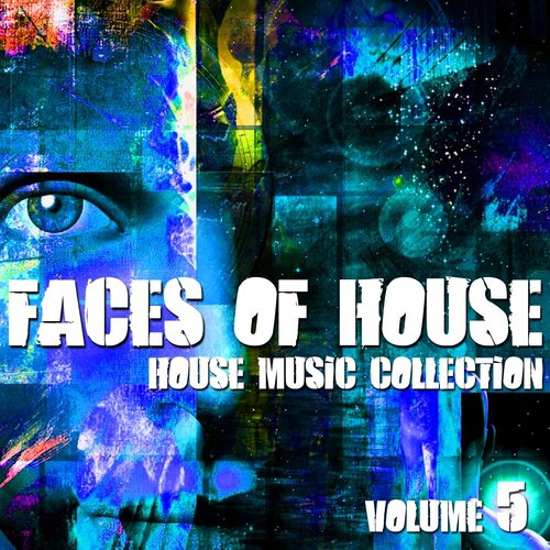 Faces of House - House Music Collection, Vol. 5