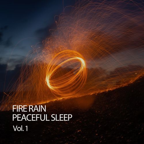 Fire Rain Peaceful Sleep Vol. 1_poster_image