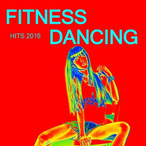 Fitness Dancing (Hits 2016)