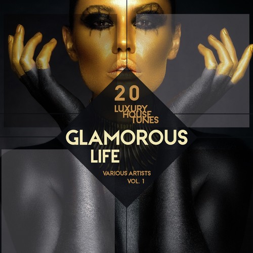 Glamorous Life, Vol. 1 (20 Luxury House Tunes)