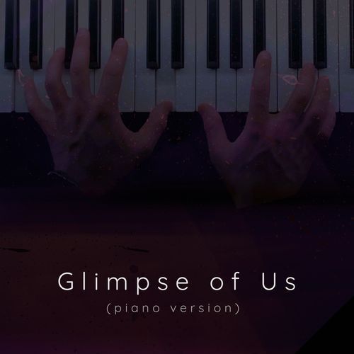 Glimpse of Us (Piano Version)