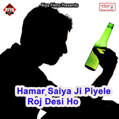 Hamar Saiya Ji Piyele Roj Desi Ho