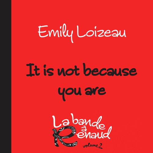It Is Not Because You Are (La bande à Renaud, volume 2)