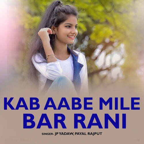 Kab Aabe Mile Bar Rani