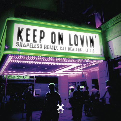 Keep On Lovin' (Shapeless Remix) (Extended Mix)