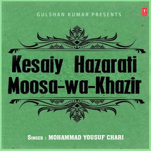 Kesaiy Hazarati Moosa-Wa-Khazir