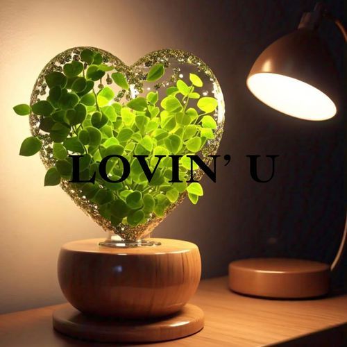 LOVIN’ U