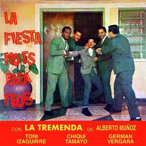 La Fiesta No Es para Feos