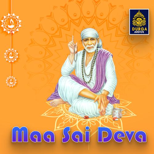 Maa Sai Deva (Shiridi Sai Songs)