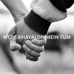 Mere Khayalon Mein Tum