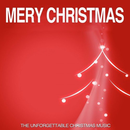 Mery Christmas (The Unforgettable Chtistmas Music)